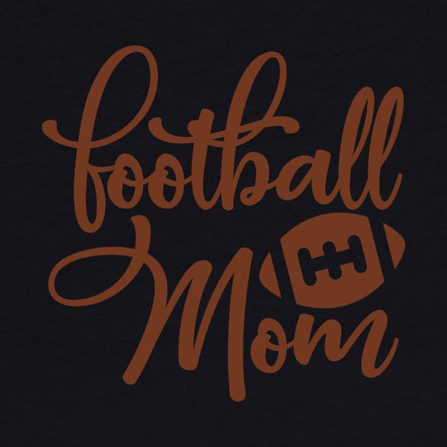 Football Family Football Mom by StacysCellar